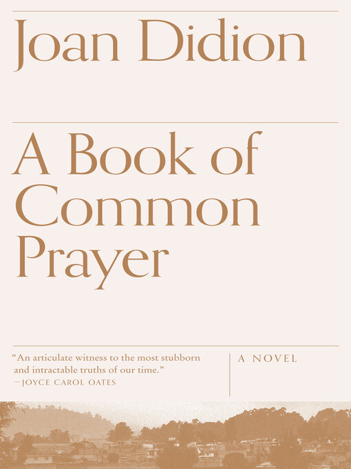 Title details for A Book of Common Prayer by Joan Didion - Wait list
